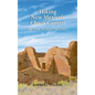 Hiking New Mexico's Chaco Canyon: The Trails, the Ruins, the History - Hardcover