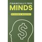Financially Free Minds - Paperback