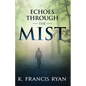 Echoes Through the Mist: a paranormal mystery romance - Paperback