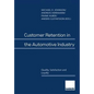 Customer Retention in the Automotive Industry: Quality, Satisfaction and Loyalty - Paperback