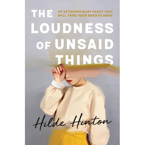 The Loudness of Unsaid Things - Paperback