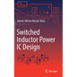 Switched Inductor Power IC Design - Hardcover