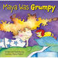 Maya Was Grumpy - Hardcover