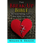 The Break-Up Bible: The Keep Strong, Let Go And Move On Guide - Paperback
