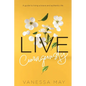 Live Courageously: A guide to living a brave and authentic life - Paperback