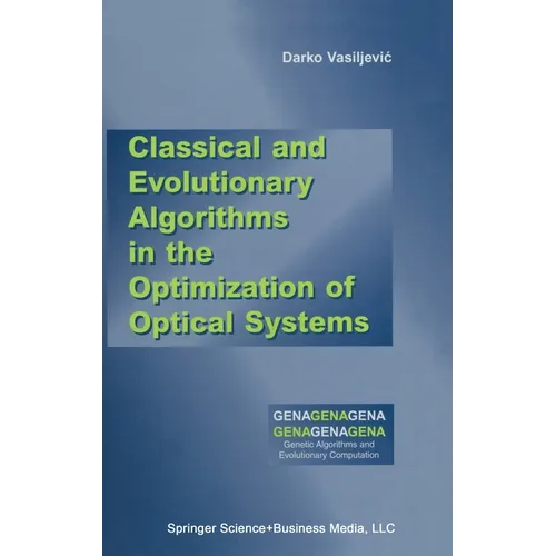 Classical and Evolutionary Algorithms in the Optimization of Optical Systems - Hardcover