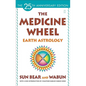 The Medicine Wheel: Earth Astrology - Paperback