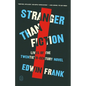 Stranger Than Fiction: Lives of the Twentieth-Century Novel - Paperback