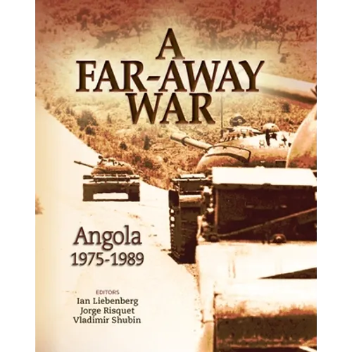 A Far-Away War: Angola, 1975-1989 - Paperback