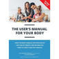 The User's Manual For Your Body - Paperback