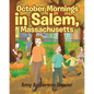 October Mornings in Salem, Massachusetts - Paperback