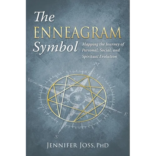 The Enneagram Symbol: Mapping the Journey of Personal, Social, and Spiritual Evolution - Paperback