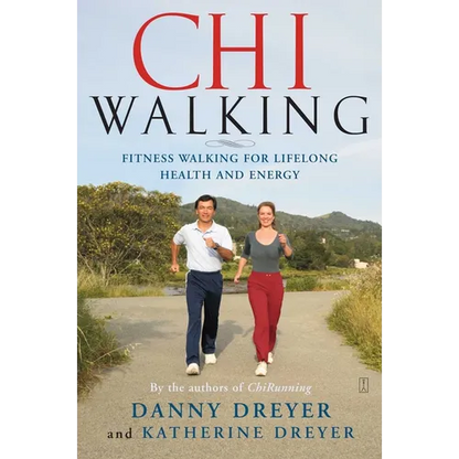 Chiwalking: Fitness Walking for Lifelong Health and Energy - Paperback