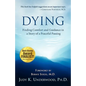 Dying: Finding Comfort and Guidance in a Story of a Peaceful Passing - Paperback
