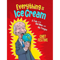 Everything Is Ice Cream: A Tale of an Old Man and His Tongue - Hardcover