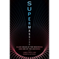 Supermassive: Black Holes at the Beginning and End of the Universe - Hardcover