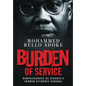 Burden Of Service: Reminiscences of Nigeria's former Attorney-General - Hardcover