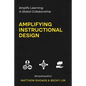 Amplify Learning: A Global Collaborative - Amplifying Instructional Design: A Global Collaborative - Paperback