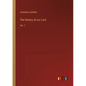The History of our Lord: Vol. 1 - Paperback