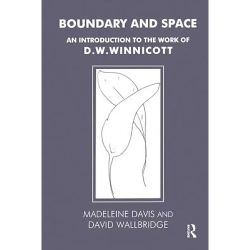 Boundary and Space: An Introduction to the Work of D.W. Winnicott - Paperback