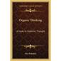 Organic Thinking: A Study in Rabbinic Thought - Paperback