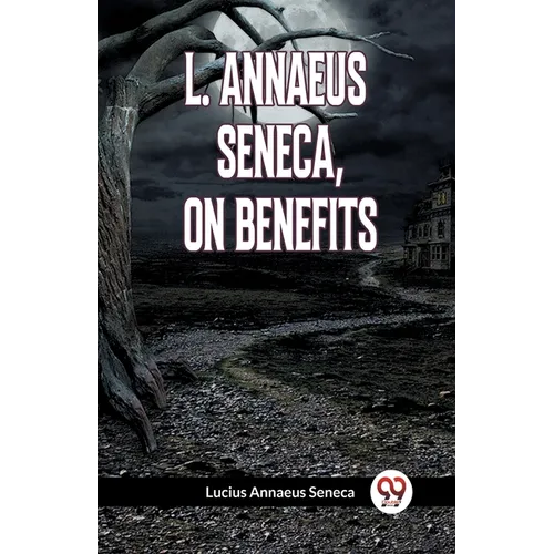 L. Annaeus Seneca, on Benefits - Paperback
