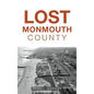 Lost Monmouth County - Hardcover