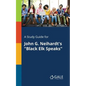 A Study Guide for John G. Neihardt's "Black Elk Speaks" - Paperback