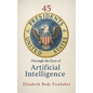 45 Presidents Through the Eyes of AI - Hardcover