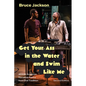 Get Your Ass in the Water and Swim Like Me: African American Narrative Poetry from Oral Tradition - Hardcover