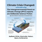 Climate Crisis Changed: The Intergovernmental Panel on Climate Change (IPCC) reports are deliberate science fiction. - Hardcover
