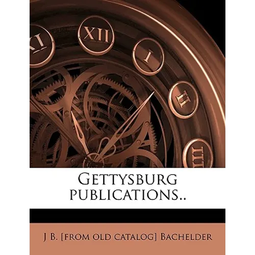 Gettysburg Publications.. - Paperback