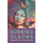 Rubbing Elbows - Paperback