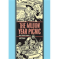 The Million Year Picnic and Other Stories - Hardcover