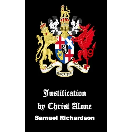 Justification by Christ Alone - Hardcover