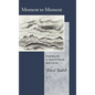 Moment to Moment: Poems of a Mountain Recluse - Paperback