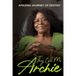 They Call Me Archie: Amazing Journey of Destiny - Paperback