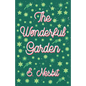 The Wonderful Garden;or, The Three C.'s - Paperback