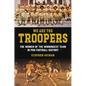 We Are the Troopers: The Women of the Winningest Team in Pro Football History - Hardcover