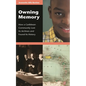 Owning Memory: How a Caribbean Community Lost Its Archives and Found Its History - Hardcover