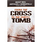 From the Cross to the Empty Tomb - Paperback