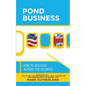 Pond Business: How to Succeed Across the Atlantic - Paperback