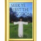 Seek Ye First The Kingdom - Paperback