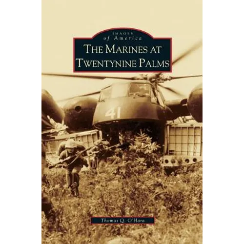 Marines at Twentynine Palms - Hardcover