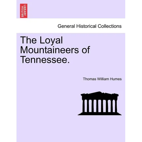 The Loyal Mountaineers of Tennessee. - Paperback