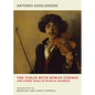 The Violin with Human Strings and Other Tales of Musical Madness - Paperback