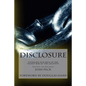 Disclosure: Unveiling Our Role in the Secret War of the Ancients - Paperback