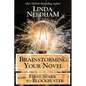 Brainstorming Your Novel: From First Spark to Blockbuster - Paperback
