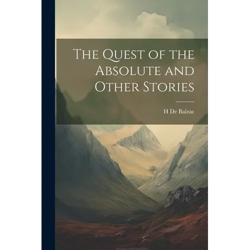 The Quest of the Absolute and Other Stories - Paperback