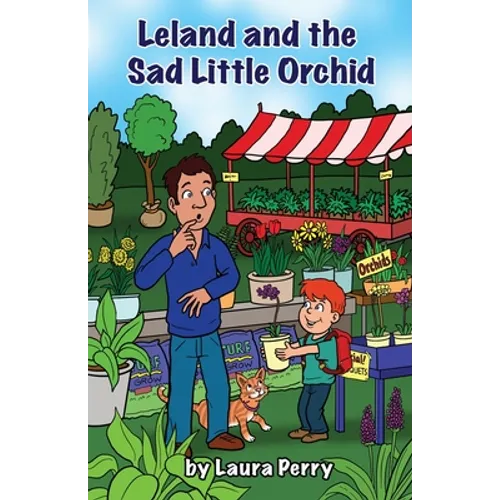 Leland and the Sad Little Orchid - Paperback